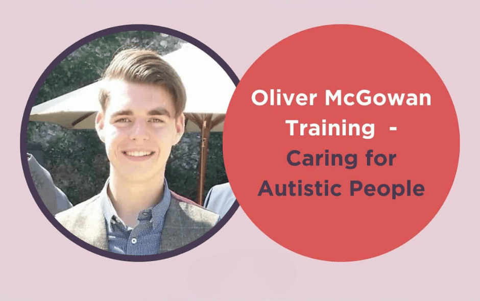 A graphic including an image of Oliver McGowan, against a pink background with a red circle to the right, including the following text: "Oliver McGowan Training - Caring for Autistic People"